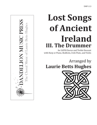 The Drummer from "Lost Songs of Ancient Ireland" [SATB with Treble Descant]