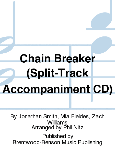 Chain Breaker (Split-Track Accompaniment CD)