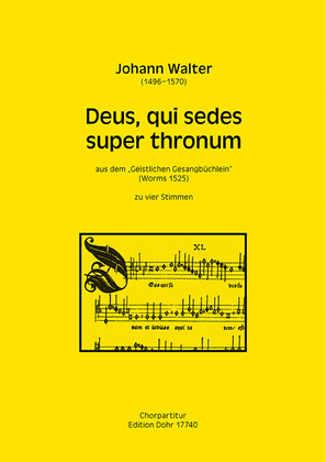 Deus, qui sedes super thronum zu vier Stimmen (STTB) (aus dem "Geistlichen Gesangbüchlein")