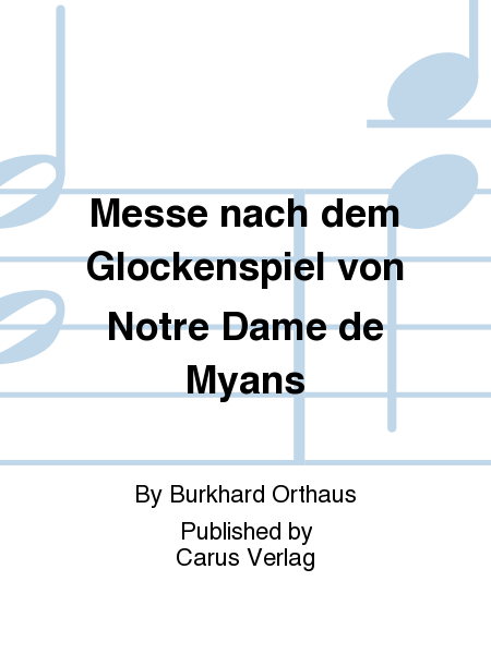 Messe nach dem Glockenspiel von Notre Dame de Myans