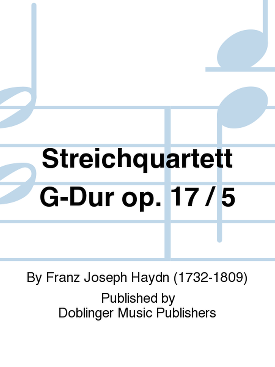 Streichquartett G-Dur op. 17 / 5