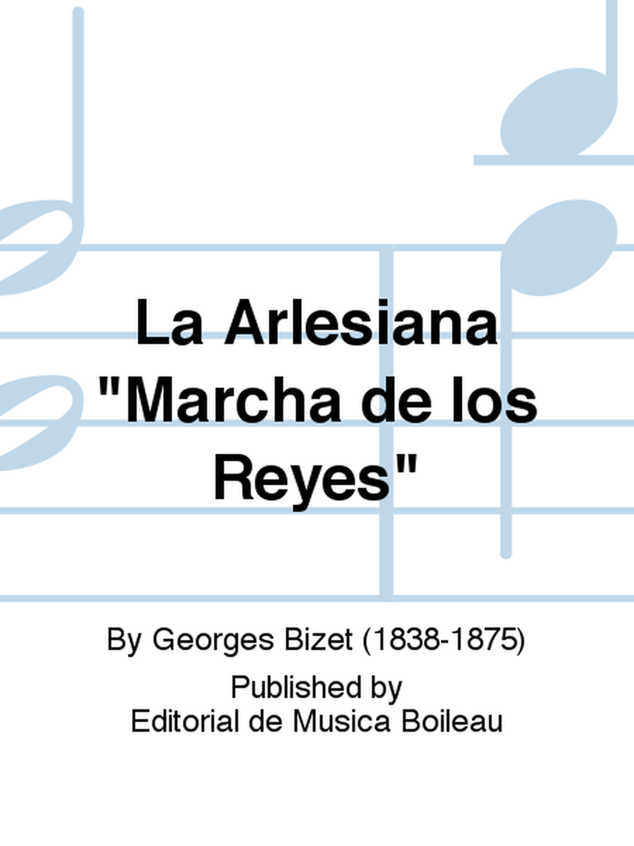 La Arlesiana "Marcha de los Reyes"