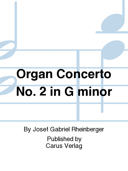 Orgelkonzert Nr. 2 in g (Organ Concerto No. 2 in G minor) (Concerto pour orgue no 2 en sol mineur)