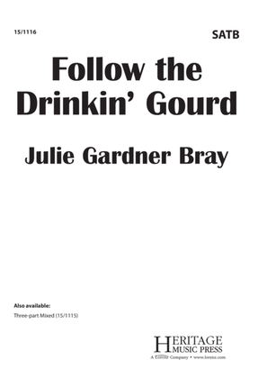 Follow the Drinkin' Gourd