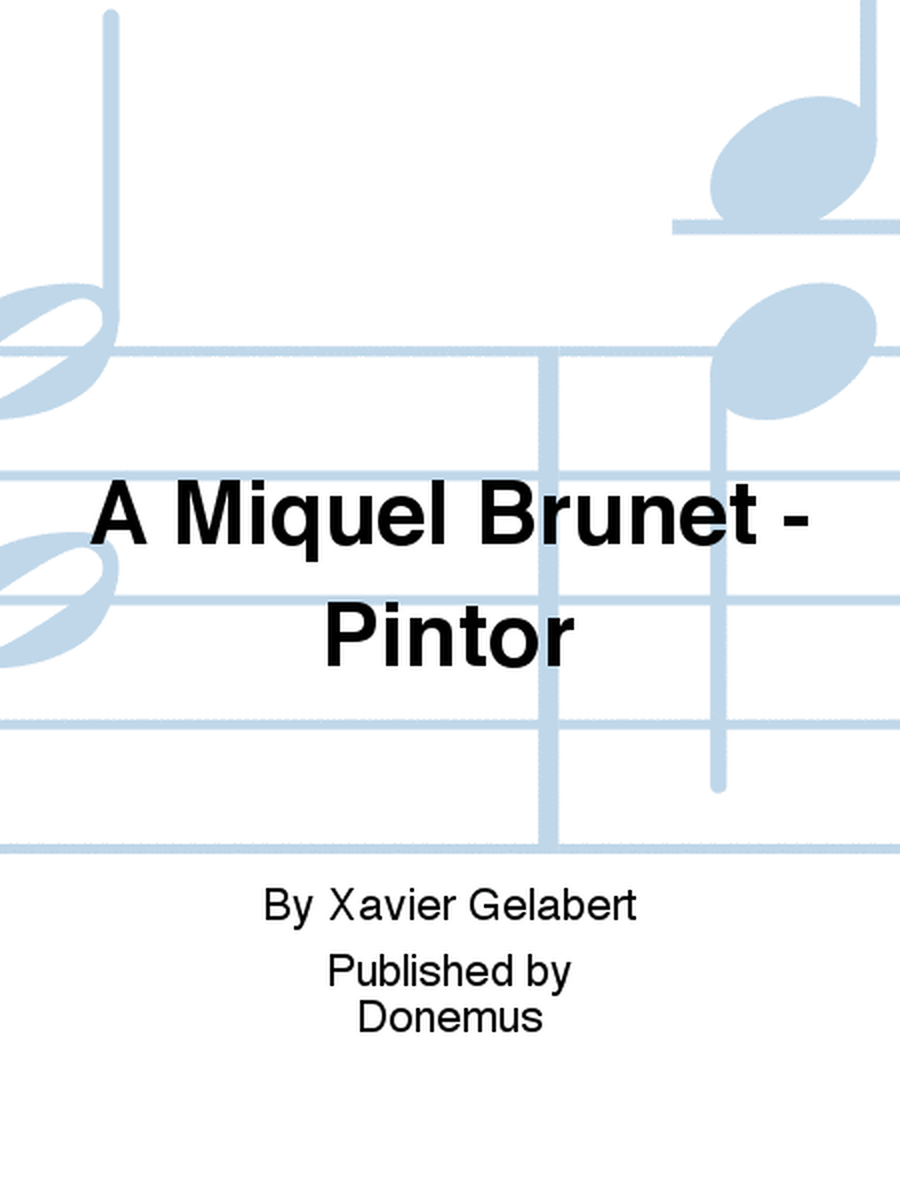 A Miquel Brunet - Pintor