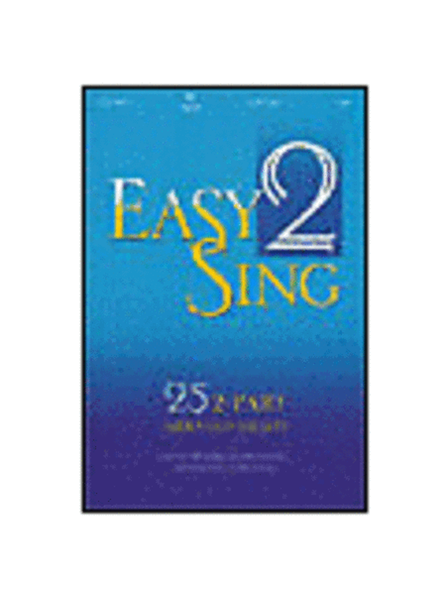 Easy 2 Sing (Choral Book)