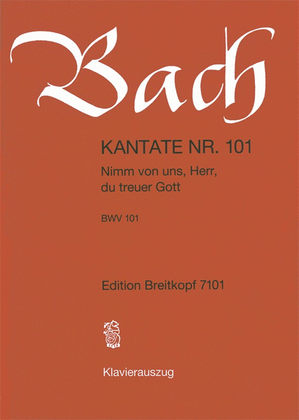 Book cover for Cantata BWV 101 "Nimm von uns, Herr, du treuer Gott"