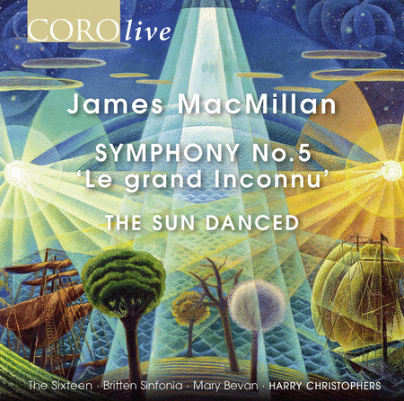 MacMillan: Symphony No. 5, 'Le grand Inconnu'; The Sun Danced