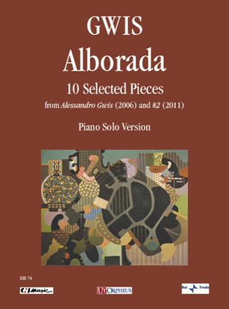 Alborada. 10 Selected Pieces for Piano Solo from ‘Alessandro Gwis’ (2006) and ‘#2’ (2011)