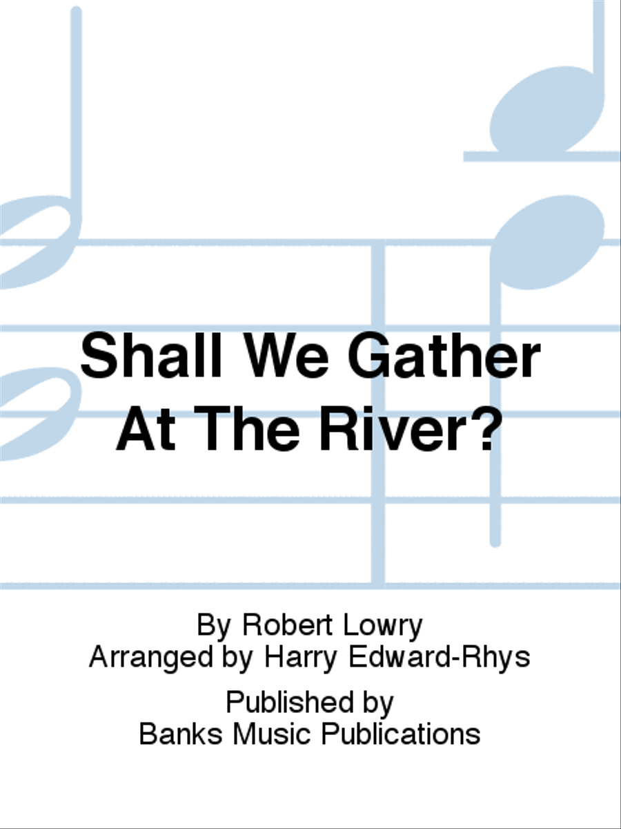 Shall We Gather At The River? TTBB scores gallery preview page 1