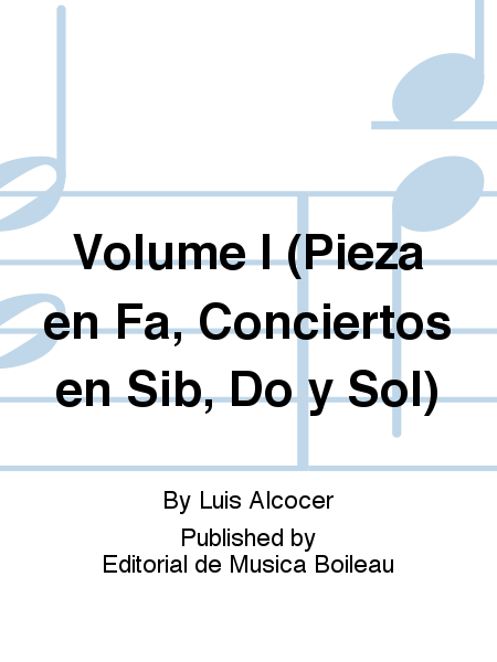 Volume I (Pieza en Fa, Conciertos en Sib, Do y Sol)