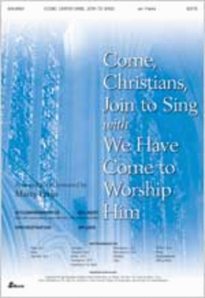 Come, Christians, Join to Sing with We Have Come to Worship Him (Anthem) image number null