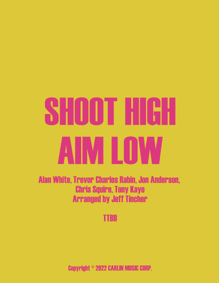 Shoot High Aim Low