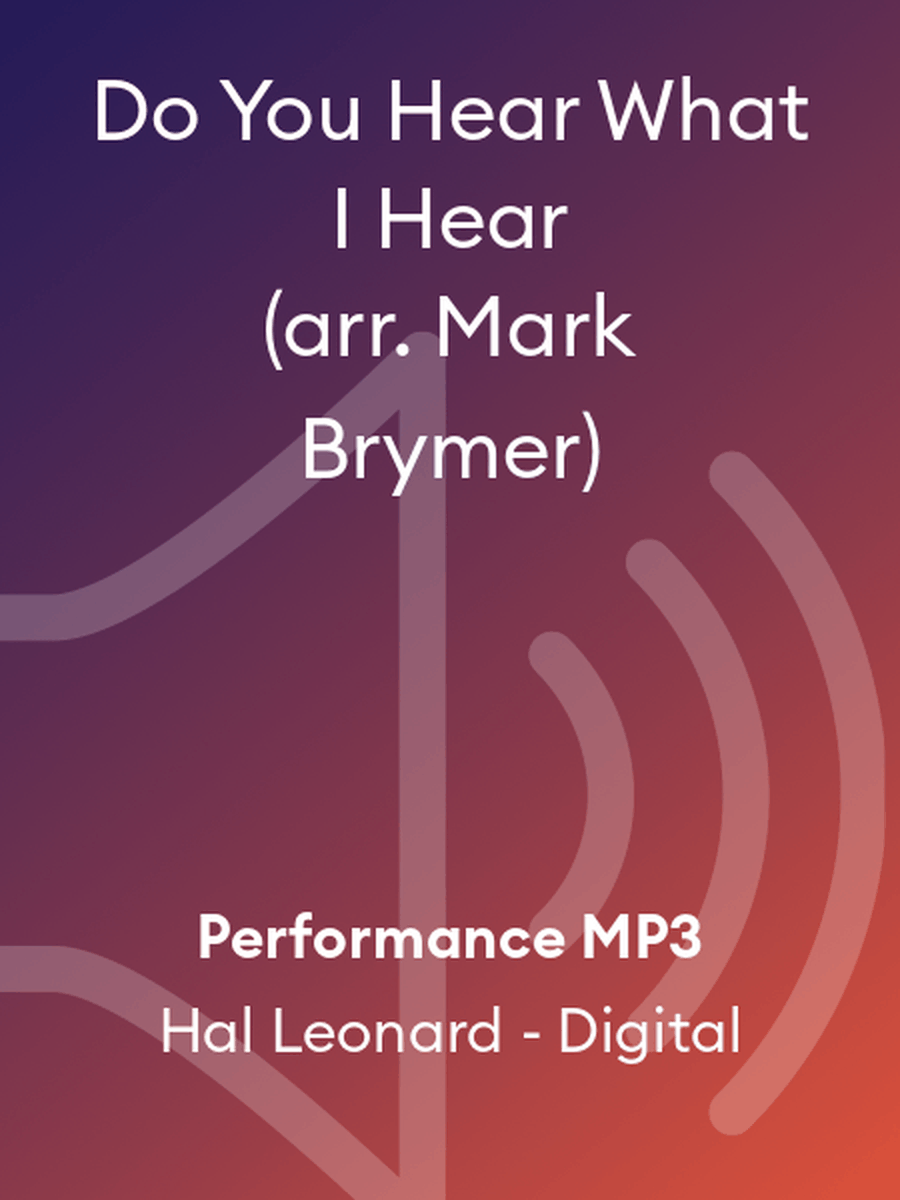 Do You Hear What I Hear (arr. Mark Brymer)