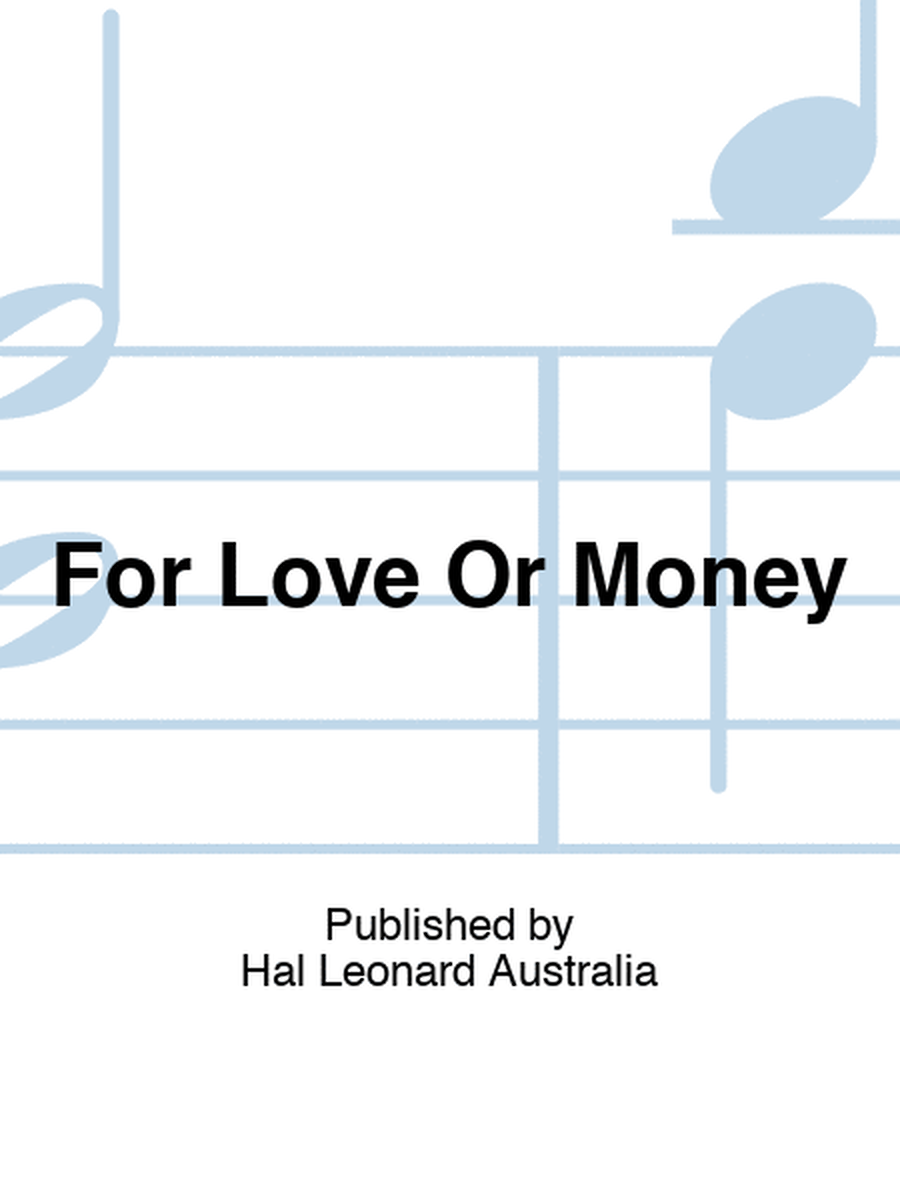 For Love Or Money
