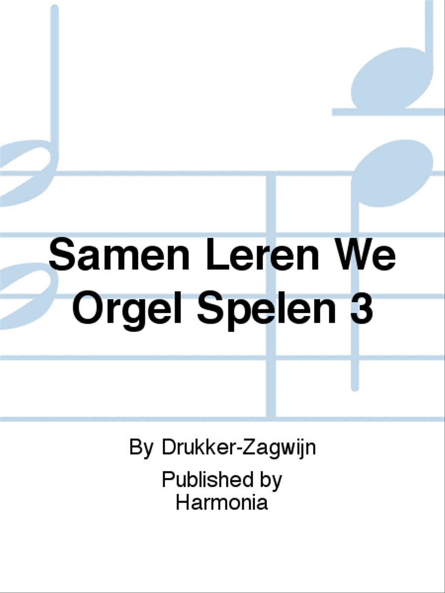 Samen Leren We Orgel Spelen 3