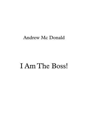 I Am The Boss!
