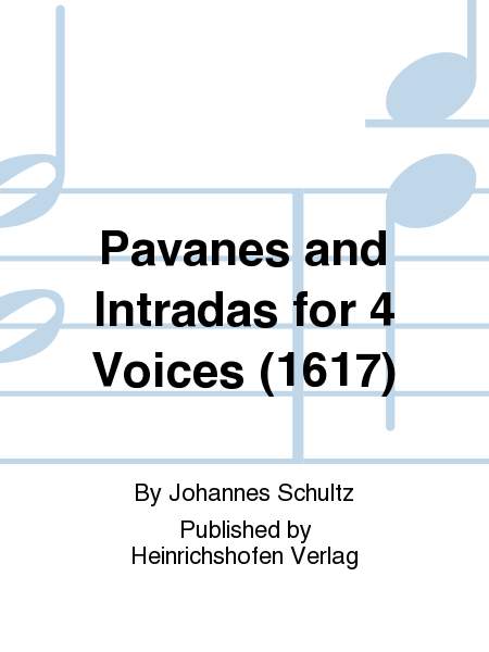 Pavanes and Intradas for 4 Voices (1617)