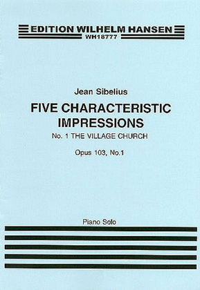 Book cover for Jean Sibelius: Five Characteristic Impressions Op.103 No.1 - The Village Church