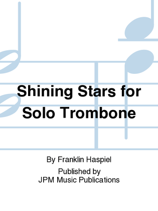 Shining Stars for Solo Trombone
