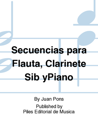 Secuencias para Flauta, Clarinete Sib yPiano
