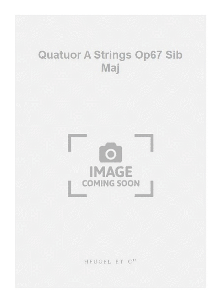 Quatuor A Strings Op67 Sib Maj