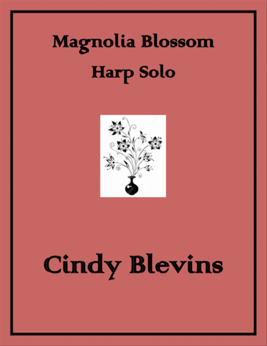 Magnolia Blossom, original solo for Lever or Pedal Harp Magnolia Blossom, original solo for Lever or Pedal Harp Pedal Harp scores gallery preview page 1