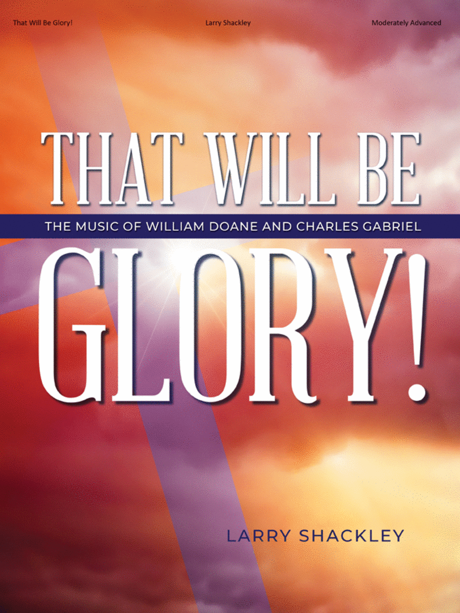 That Will Be Glory!