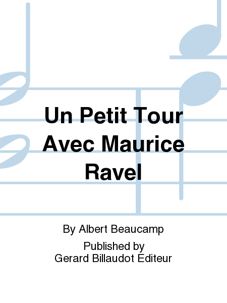 Un Petit Tour Avec Maurice Ravel