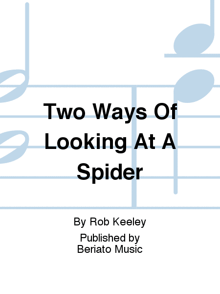 Two Ways Of Looking At A Spider