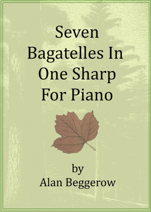 Seven Bagatelles In One Sharp For Piano