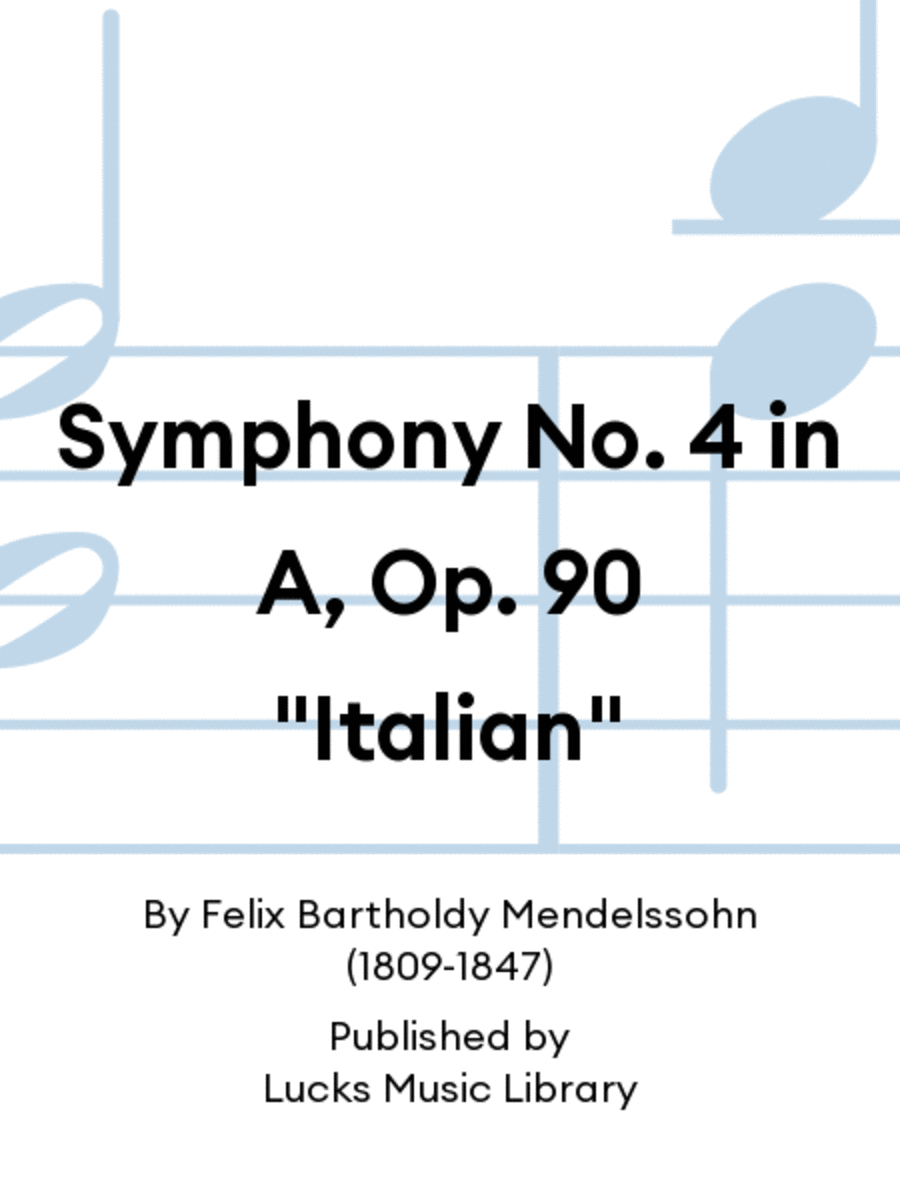 Symphony No. 4 in A, Op. 90 "Italian"