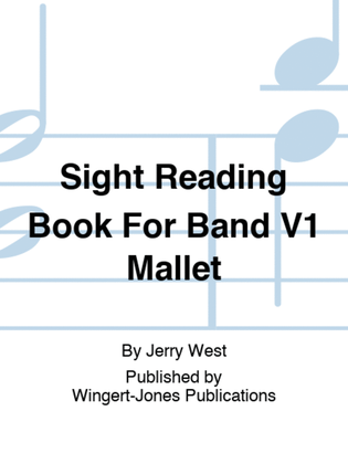 Sight Reading Book For Band V1 Mallet