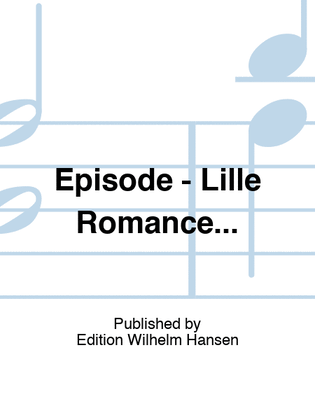 Book cover for Episode - Lille Romance...
