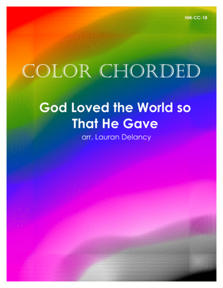 Color Chorded God Loved the World So That He Gave