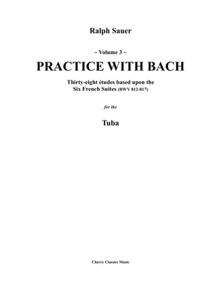 Book cover for Practice With Bach for the Tuba Volume 3