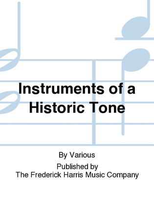Instruments of a Historic Tone