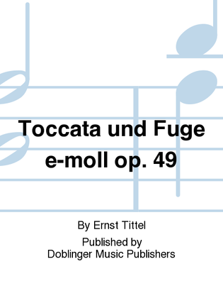 Toccata und Fuge e-moll op. 49