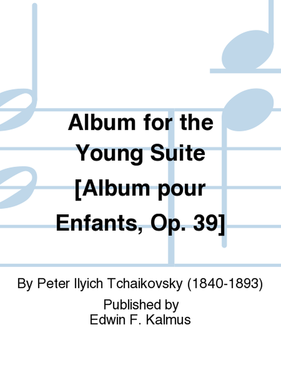 Album for the Young Suite [Album pour Enfants, Op. 39]
