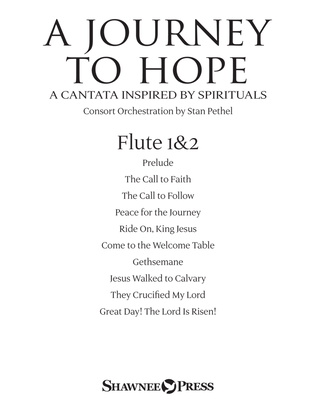 A Journey To Hope (A Cantata Inspired By Spirituals) - Flute 1 & 2