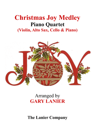 Book cover for CHRISTMAS JOY MEDLEY (Piano Quartet - Violin, Alto Sax, Cello and Piano with Score & Parts)