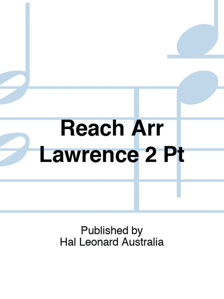 Reach 2 Part Arr Lawrence