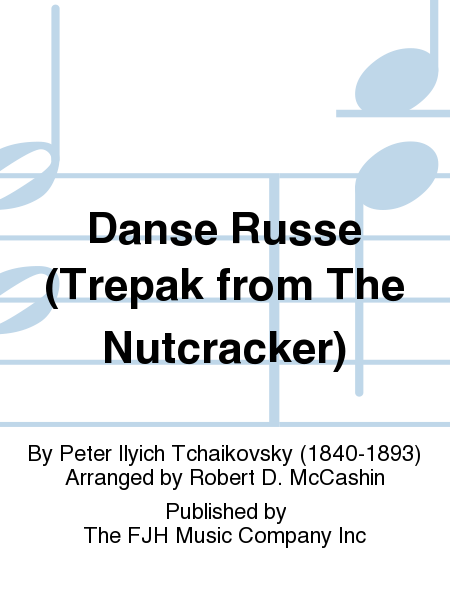Danse Russe (Trepak from The Nutcracker)