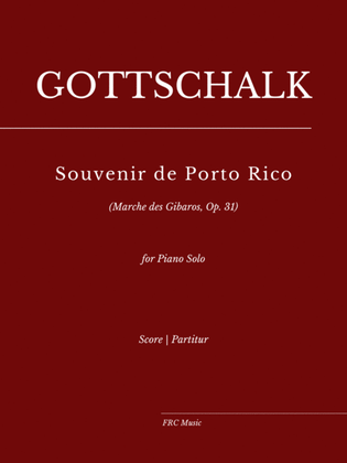 SOUVENIR DE PORTO RICO (Marche des Gibaros, Op. 31) - for Piano Solo