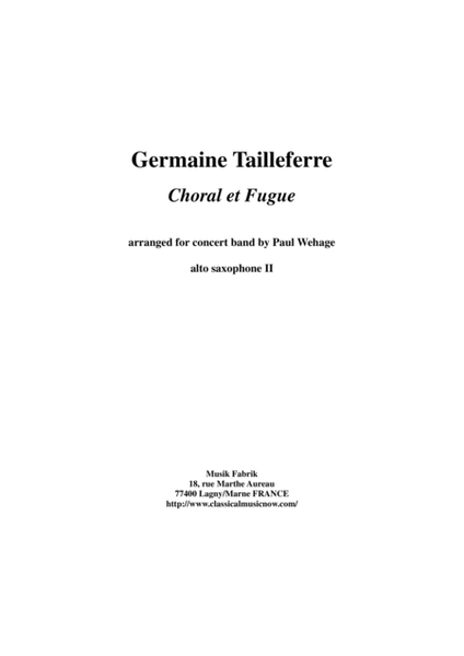 Germaine Tailleferre : Choral et Fugue, arranged for concert band by Paul Wehage - alto saxophone 2