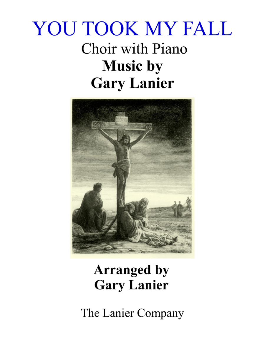 YOU TOOK MY FALL (EZ Choir/Piano with Choir Part)