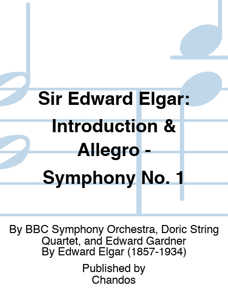 Sir Edward Elgar: Introduction & Allegro - Symphony No. 1