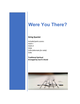 Were You There (for string quartet)