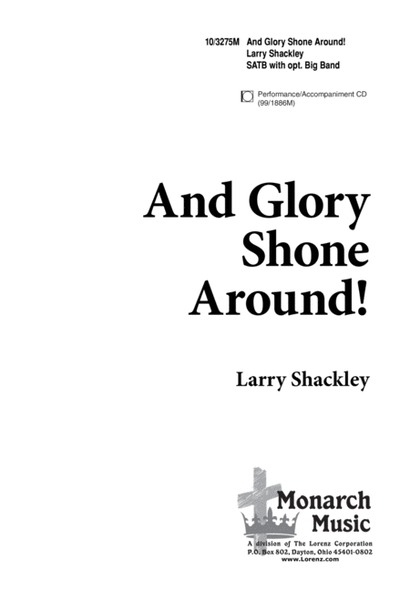 And Glory Shone Around!