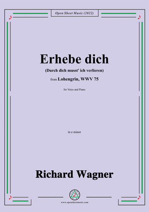 Book cover for R. Wagner-Erhebe dich(Durch dich musst ich verlieren),in e minor,from Lohengrin,WWV 75
